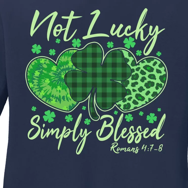 Cute St. Patrick's Day Not Lucky Simply Blessed Romans 4: 78 Ladies Long Sleeve Shirt