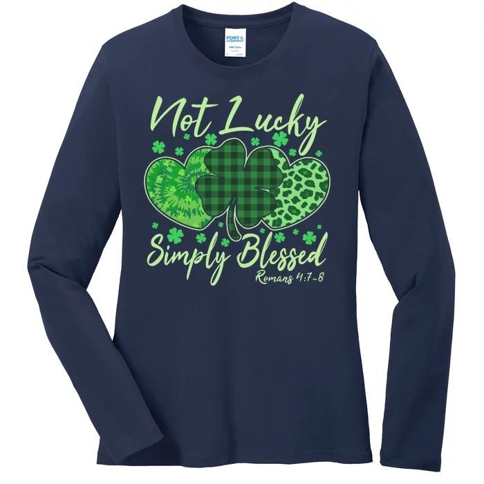 Cute St. Patrick's Day Not Lucky Simply Blessed Romans 4: 78 Ladies Long Sleeve Shirt