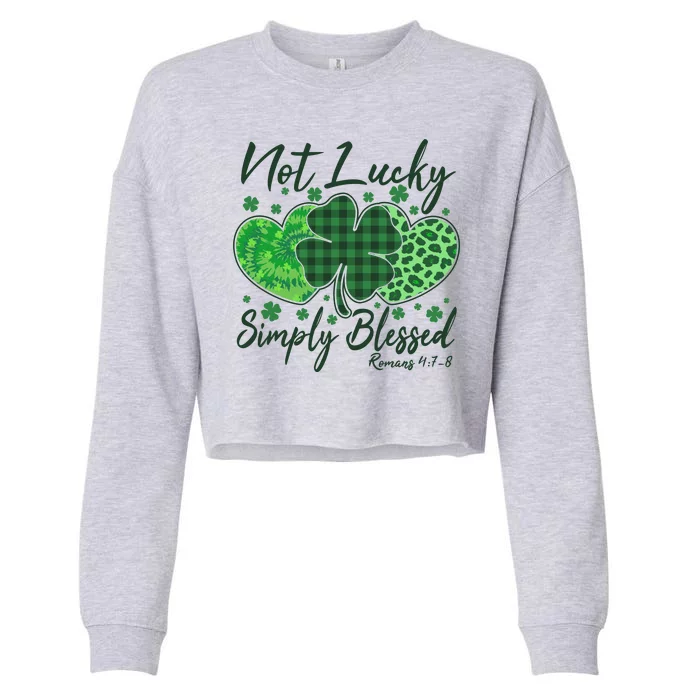 Cute St. Patrick's Day Not Lucky Simply Blessed Romans 4: 78 Cropped Pullover Crew