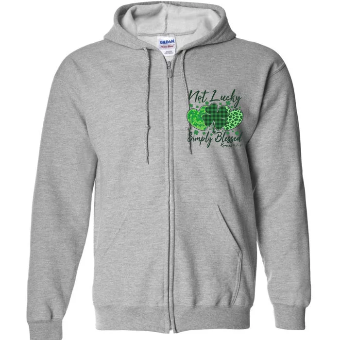 Cute St. Patrick's Day Not Lucky Simply Blessed Romans 4: 78 Full Zip Hoodie