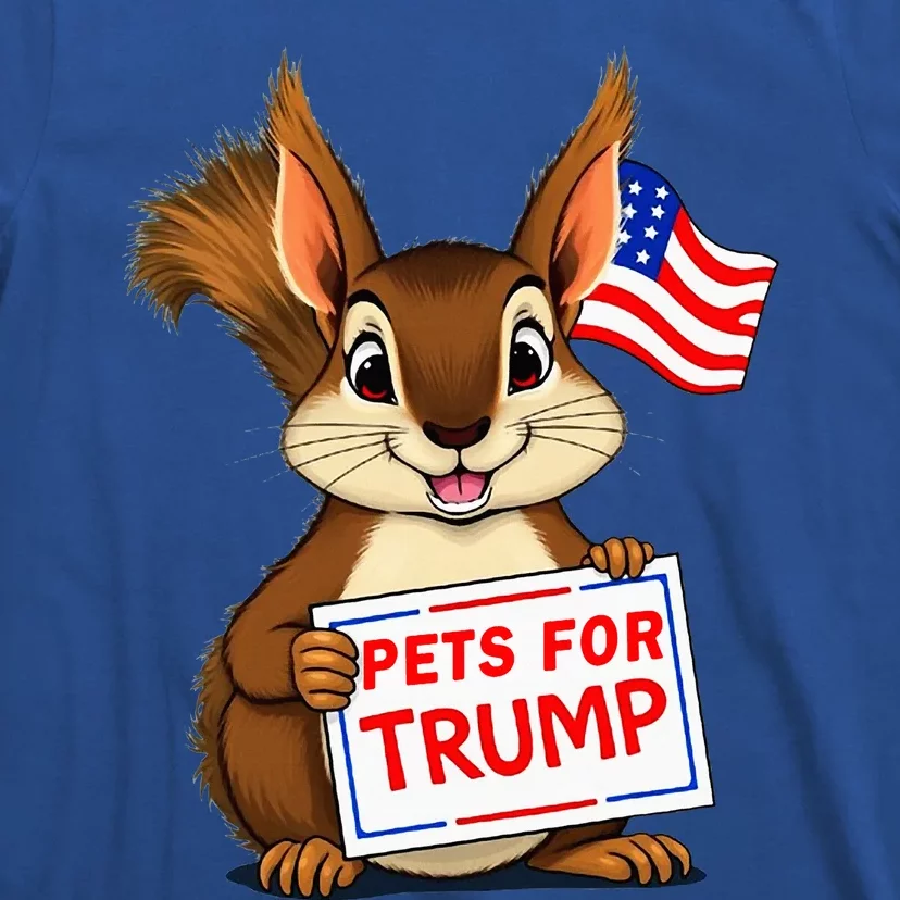 Cute Squirrel Pets For Trump Funny T-Shirt