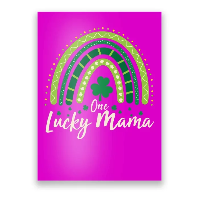 Cute St Patricks Day One Lucky Mama Green Shamrock Clover Rainbow Poster