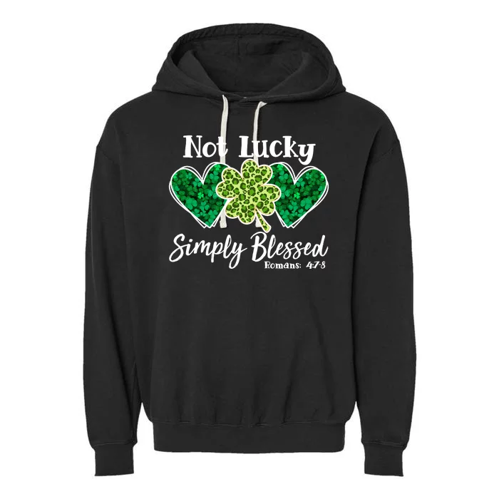 Cute St Patricks Day Not Lucky Simply Blessed Romans 4: 7 8 Garment-Dyed Fleece Hoodie