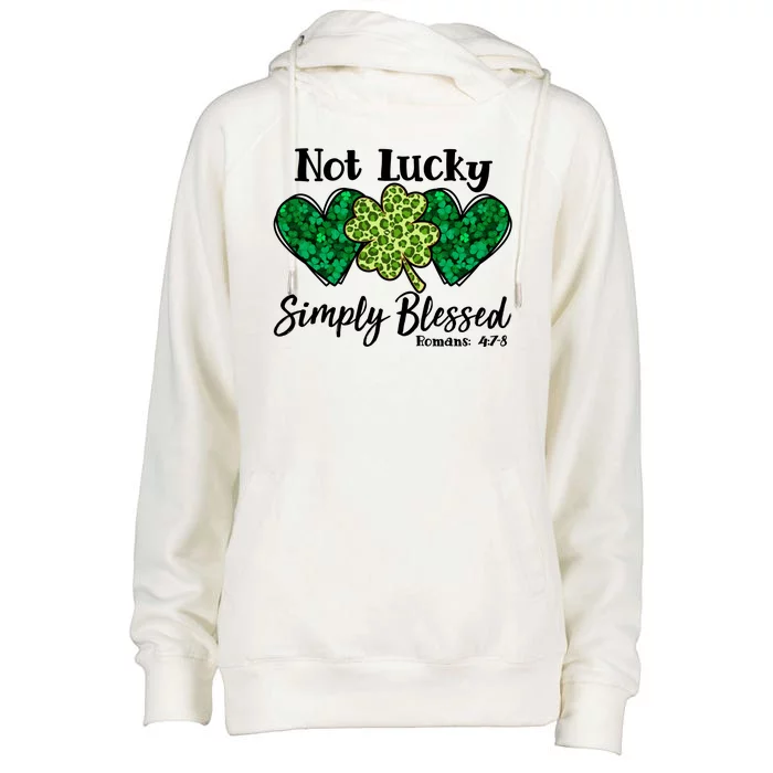 Cute St Patricks Day Not Lucky Simply Blessed Romans 4: 7 8 Womens Funnel Neck Pullover Hood