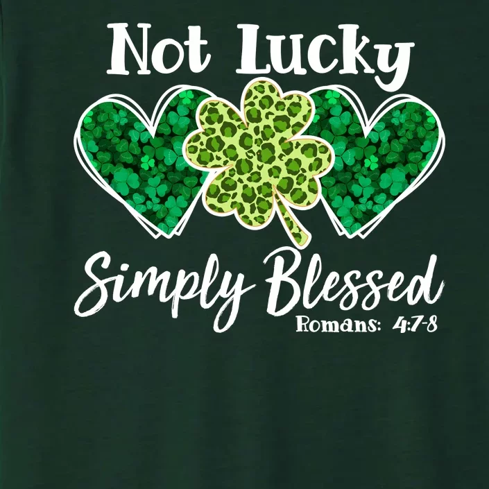 Cute St Patricks Day Not Lucky Simply Blessed Romans 4: 7 8 ChromaSoft Performance T-Shirt