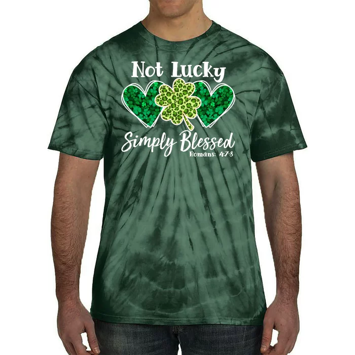 Cute St Patricks Day Not Lucky Simply Blessed Romans 4: 7 8 Tie-Dye T-Shirt