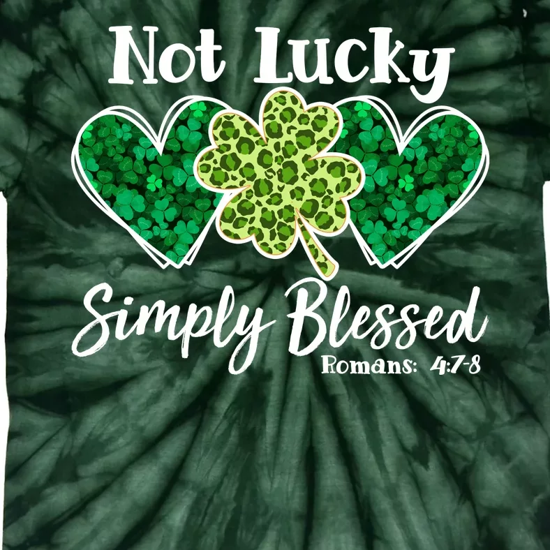 Cute St Patricks Day Not Lucky Simply Blessed Romans 4: 7 8 Tie-Dye T-Shirt