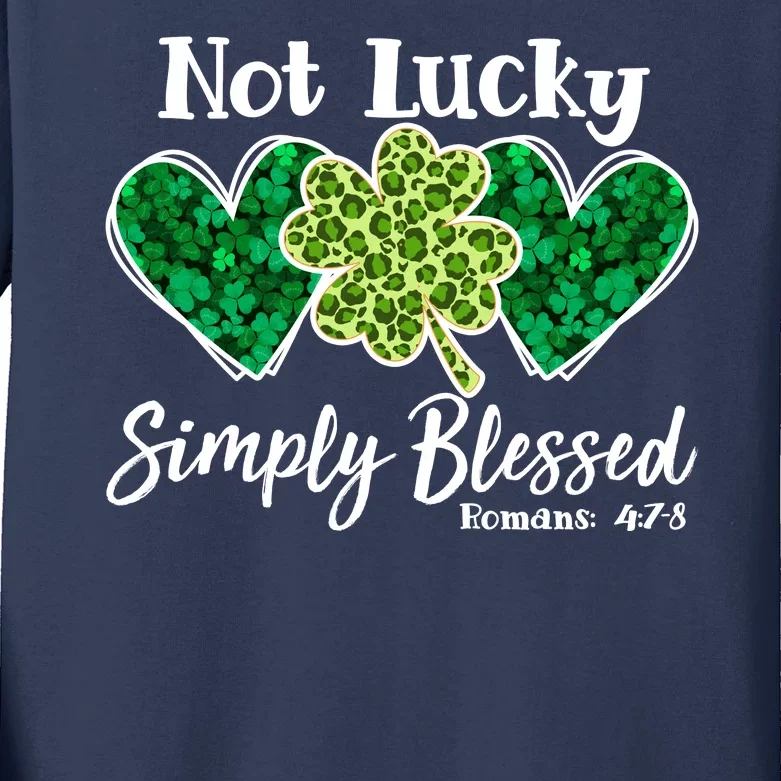 Cute St Patricks Day Not Lucky Simply Blessed Romans 4: 7 8 Kids Long Sleeve Shirt