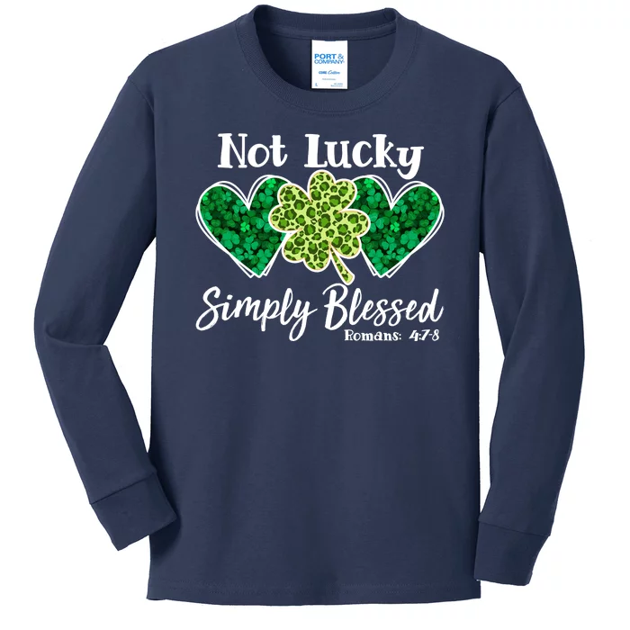 Cute St Patricks Day Not Lucky Simply Blessed Romans 4: 7 8 Kids Long Sleeve Shirt