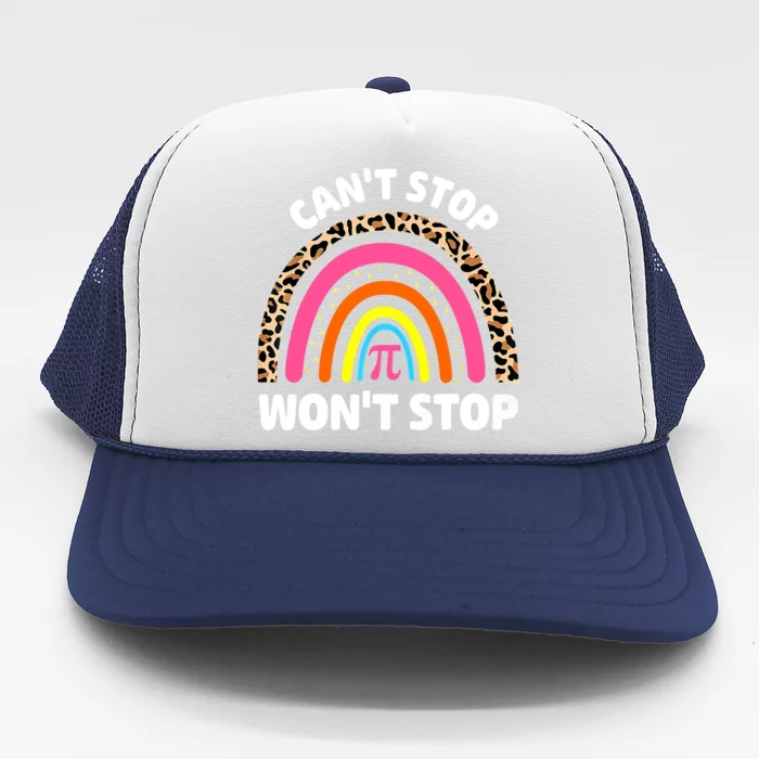 Can't Stop Pi Won't Stop Math Pi Day Teacher Leopard Rainbow Trucker Hat