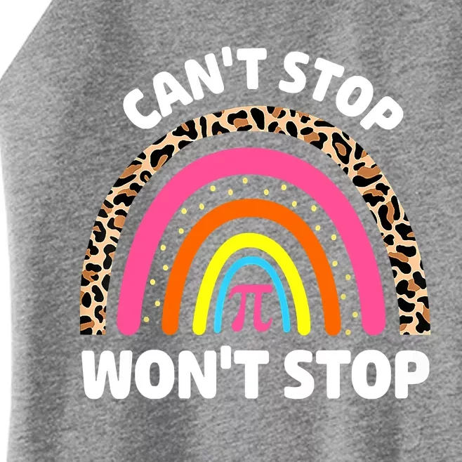 Can't Stop Pi Won't Stop Math Pi Day Teacher Leopard Rainbow Women’s Perfect Tri Rocker Tank