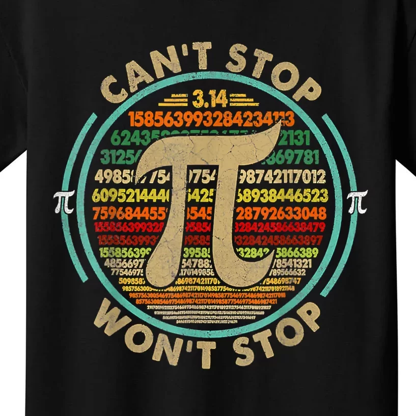 Can't Stop Pi Won't Stop Math Pi Day Funny Maths Club Gifts Kids T-Shirt