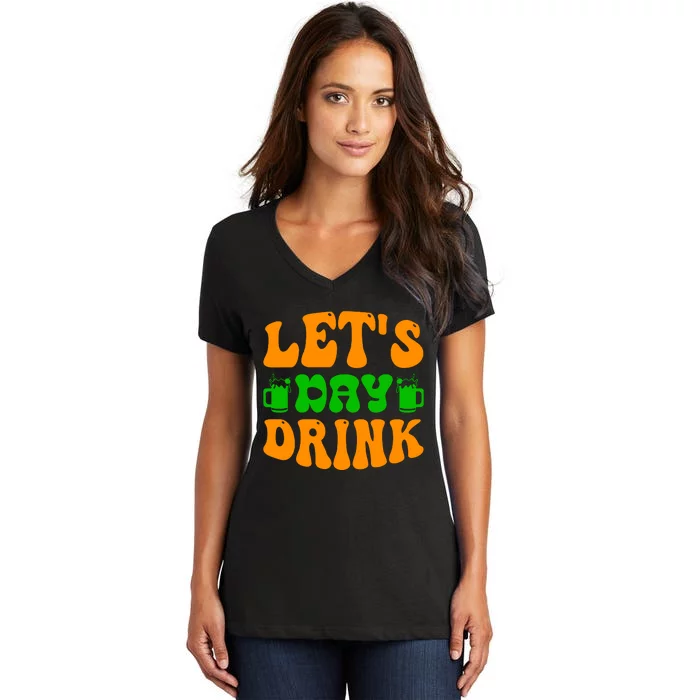 Cute St Patricks Day Retro Groovy Lets Day Drink Green Shamrock Women's V-Neck T-Shirt