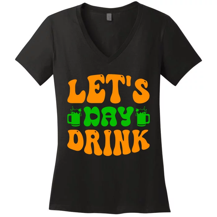 Cute St Patricks Day Retro Groovy Lets Day Drink Green Shamrock Women's V-Neck T-Shirt