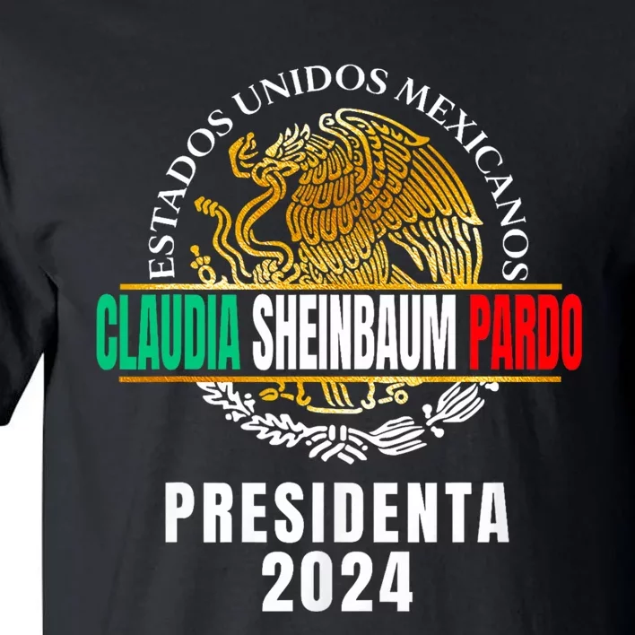 Claudia Sheinbaum Pardo Presidenta De Mexico 2024 Tall T-Shirt