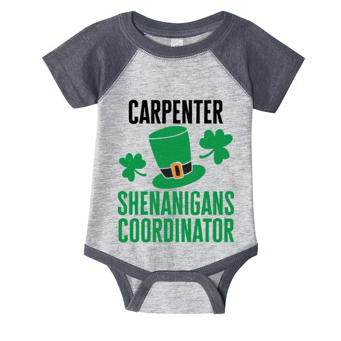 Carpenter St Patricks Day Shenanigans Coordinator Gift Infant Baby Jersey Bodysuit