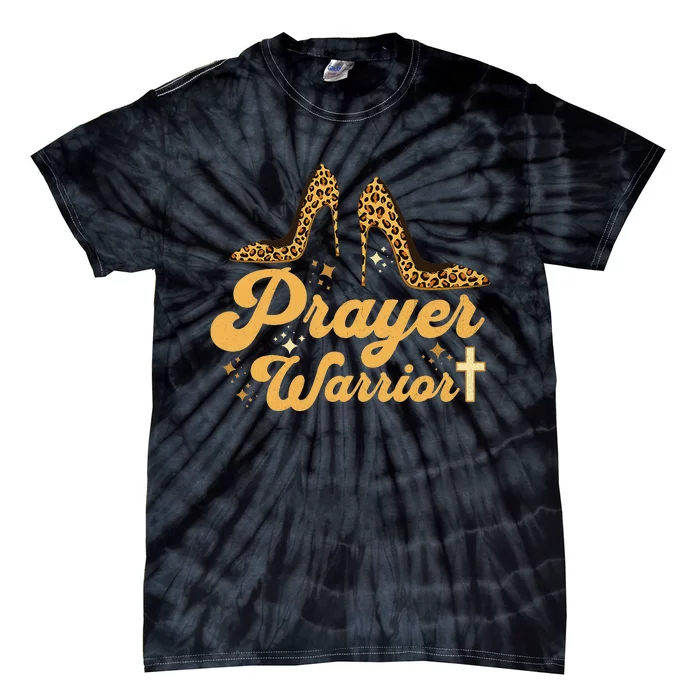 Christian Sayings Praying Quote Leopard Heels Prayer Warrior Tie-Dye T-Shirt