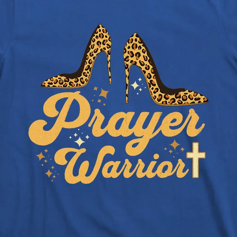 Christian Sayings Praying Quote Leopard Heels Prayer Warrior T-Shirt