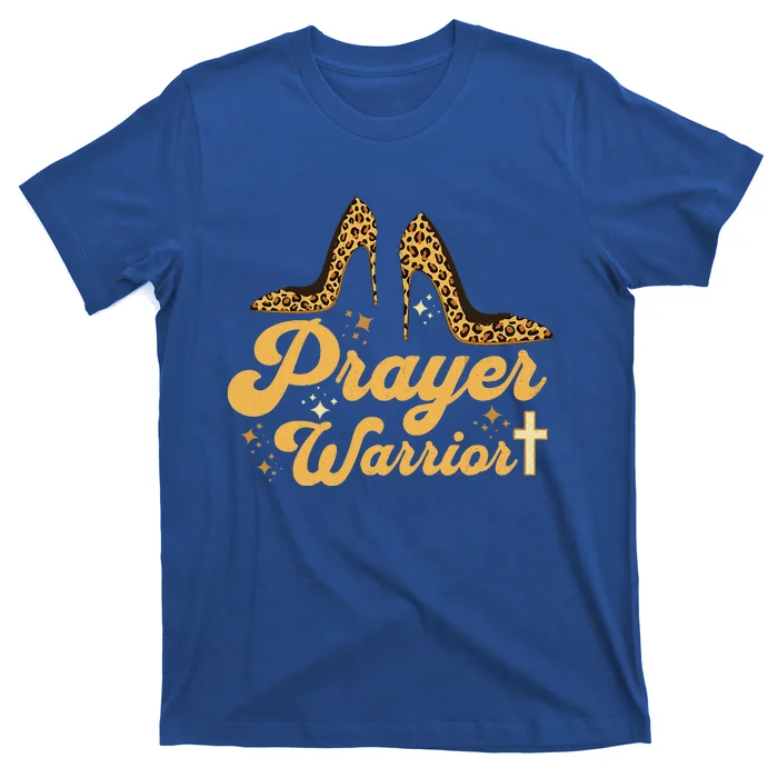 Christian Sayings Praying Quote Leopard Heels Prayer Warrior T-Shirt