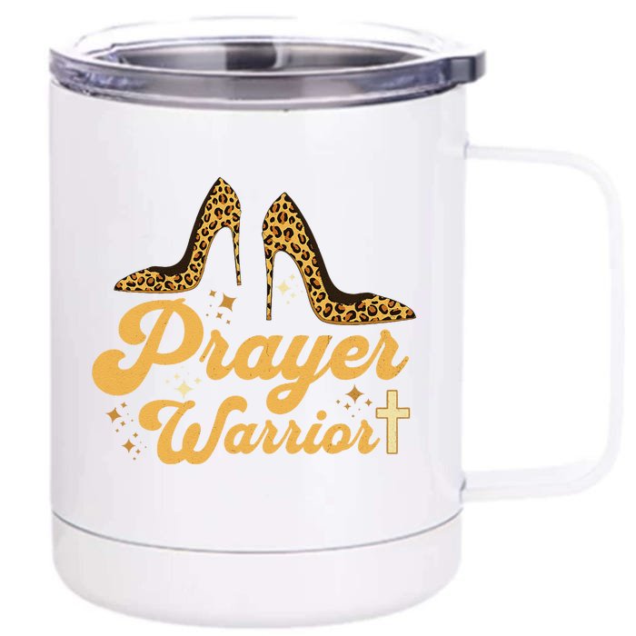 Christian Sayings Praying Quote Leopard Heels Prayer Warrior Front & Back 12oz Stainless Steel Tumbler Cup