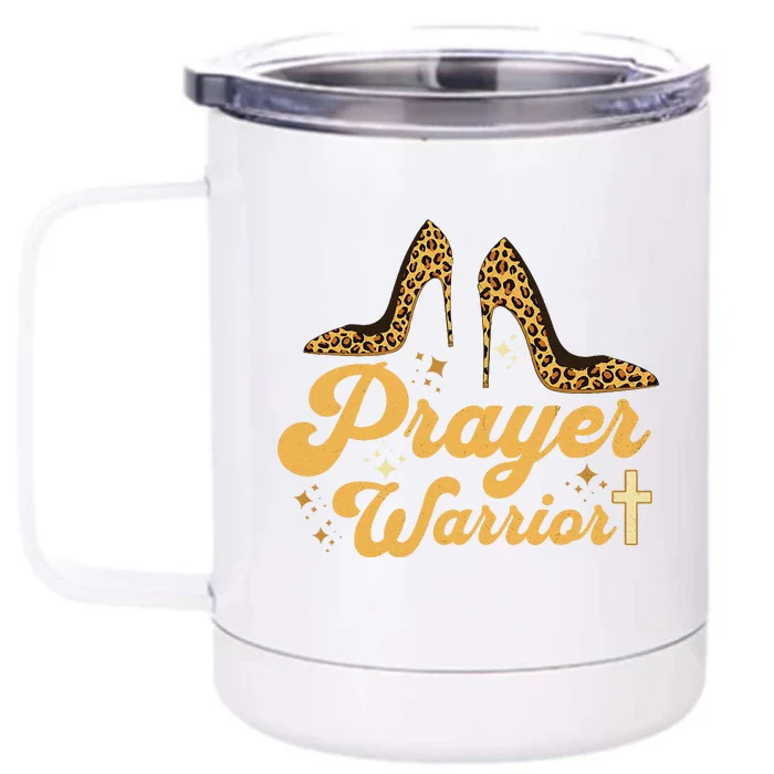 Christian Sayings Praying Quote Leopard Heels Prayer Warrior Front & Back 12oz Stainless Steel Tumbler Cup