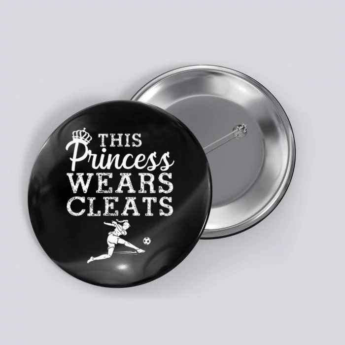 Cool Soccer Princess Wears Cleats Football Button