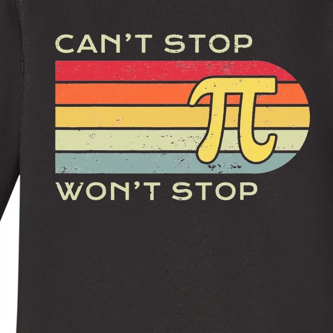 Can't Stop Pi Won't Stop Math Pi Day Funny Maths Club Baby Long Sleeve Bodysuit