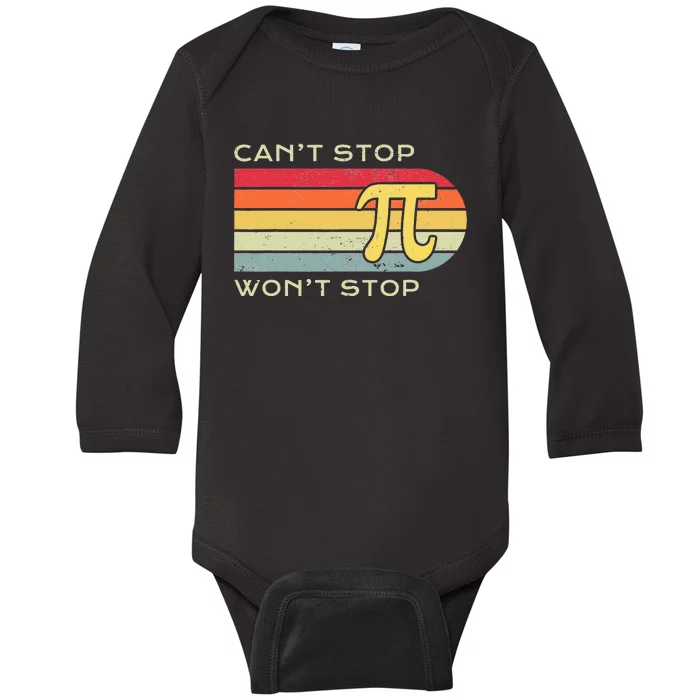 Can't Stop Pi Won't Stop Math Pi Day Funny Maths Club Baby Long Sleeve Bodysuit