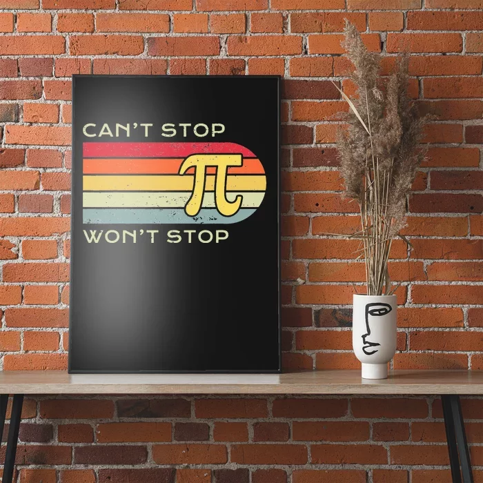 Can't Stop Pi Won't Stop Math Pi Day Funny Maths Club Poster