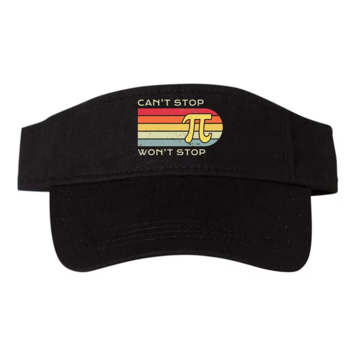 Can't Stop Pi Won't Stop Math Pi Day Funny Maths Club Valucap Bio-Washed Visor