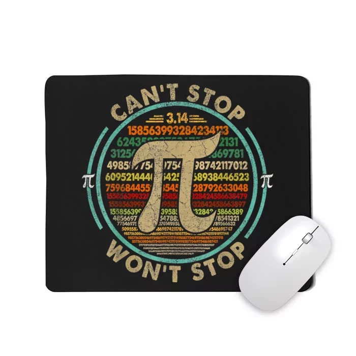 CanT Stop Pi WonT Stop Math Pi Day Funny Maths Club Mousepad