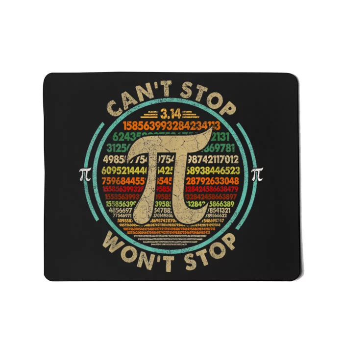 CanT Stop Pi WonT Stop Math Pi Day Funny Maths Club Mousepad