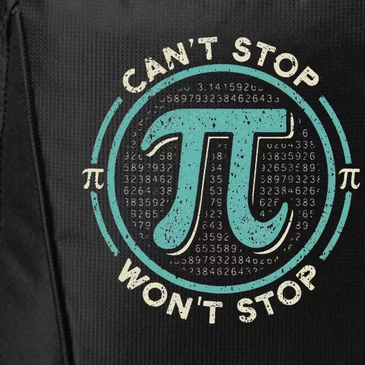 Can't Stop Pi Won't Stop Math Pi Day Funny Maths Club City Backpack