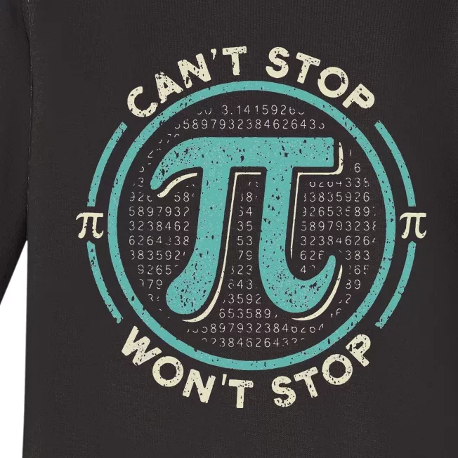 Can't Stop Pi Won't Stop Math Pi Day Funny Maths Club Baby Long Sleeve Bodysuit