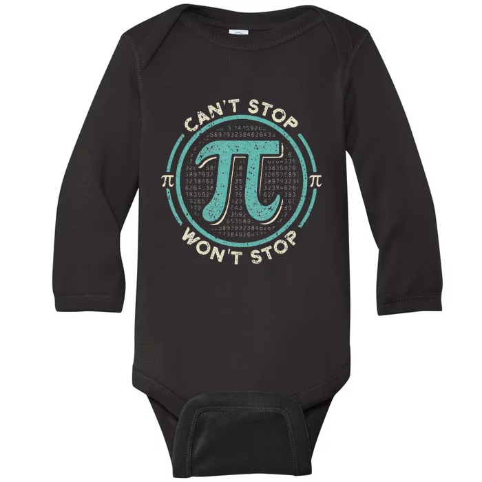 Can't Stop Pi Won't Stop Math Pi Day Funny Maths Club Baby Long Sleeve Bodysuit