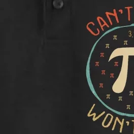 Can't Stop Pi Won't Stop Math Pi Day Funny Maths Teacher Dry Zone Grid Performance Polo