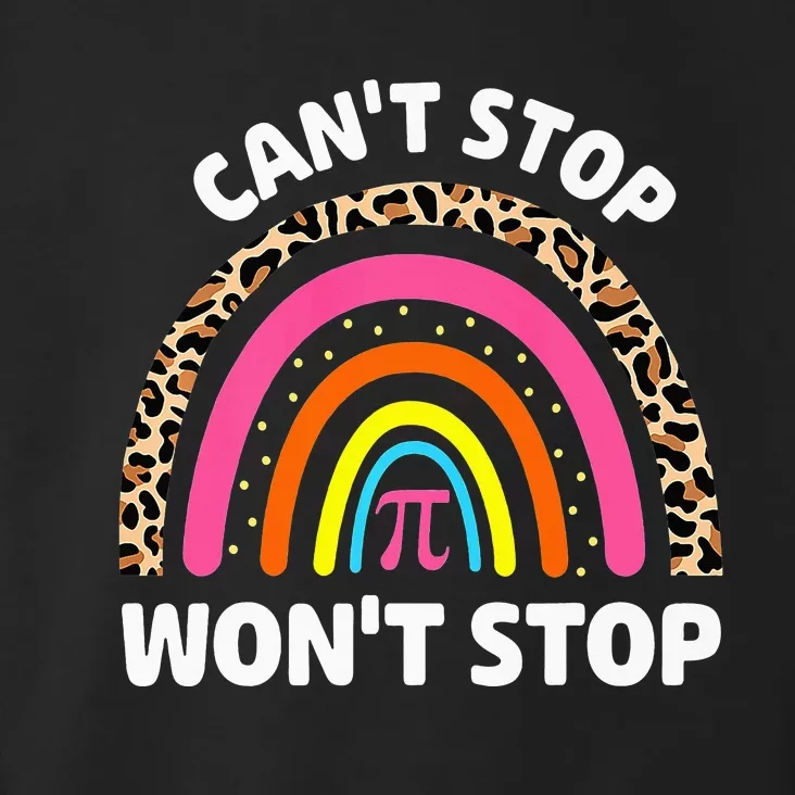 Can't Stop Pi Won't Stop Math Pi Day Teacher Leopard Rainbow Toddler Hoodie