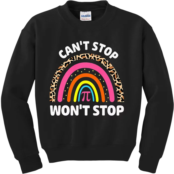 Can't Stop Pi Won't Stop Math Pi Day Teacher Leopard Rainbow Kids Sweatshirt