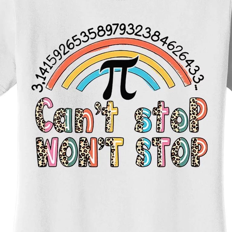 Can't Stop Pi Won't Stop Leopard Pi Day Math Lover Women's T-Shirt