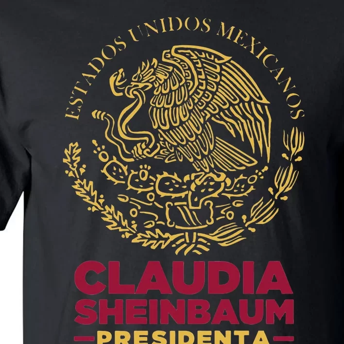 Claudia Sheinbaum Presidenta 2024 Mexico Escudo Eleccion Tall T-Shirt