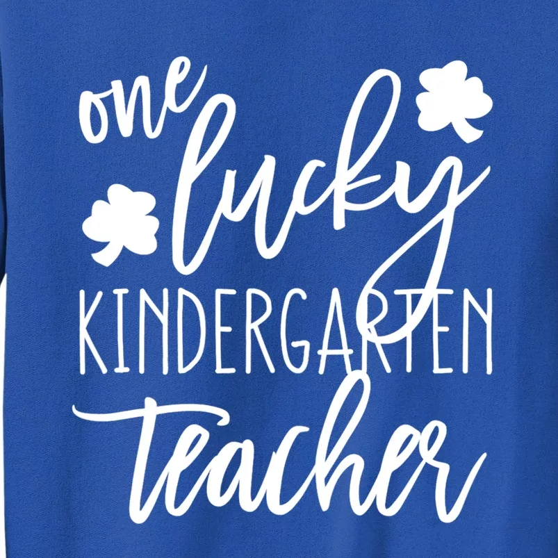 Cute St Patricks Day One Lucky Kindergarten Teacher Gift Tall Sweatshirt