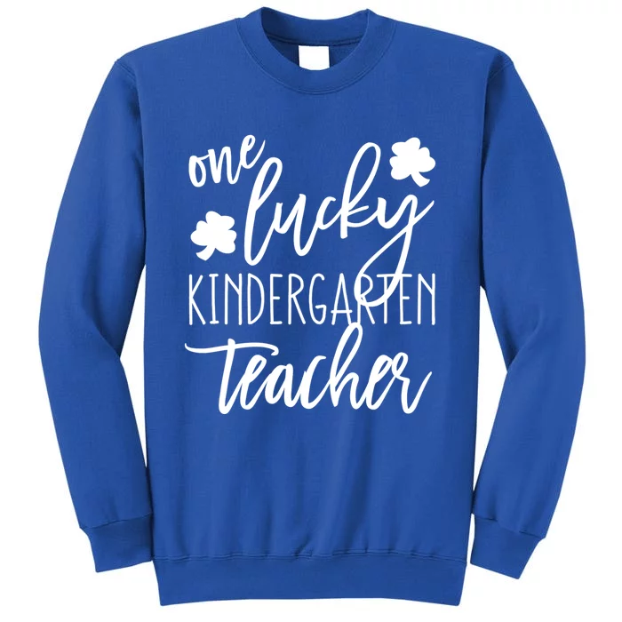 Cute St Patricks Day One Lucky Kindergarten Teacher Gift Tall Sweatshirt