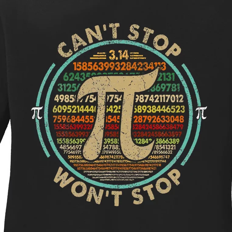 Can't Stop Pi Won't Stop Math Pi Day Funny Maths Club Gifts Ladies Long Sleeve Shirt