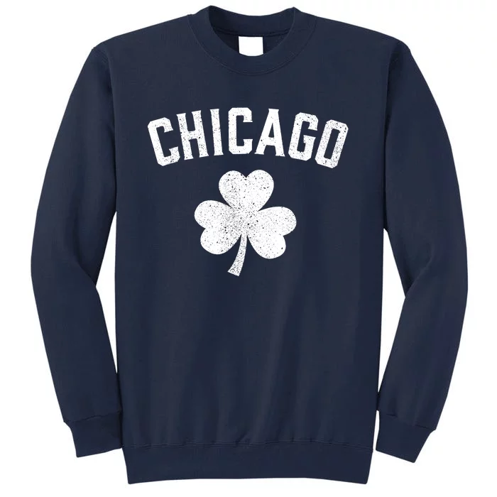 Chicago, St Patrick's Day Patty's Day Shamrock Tee Tall Sweatshirt