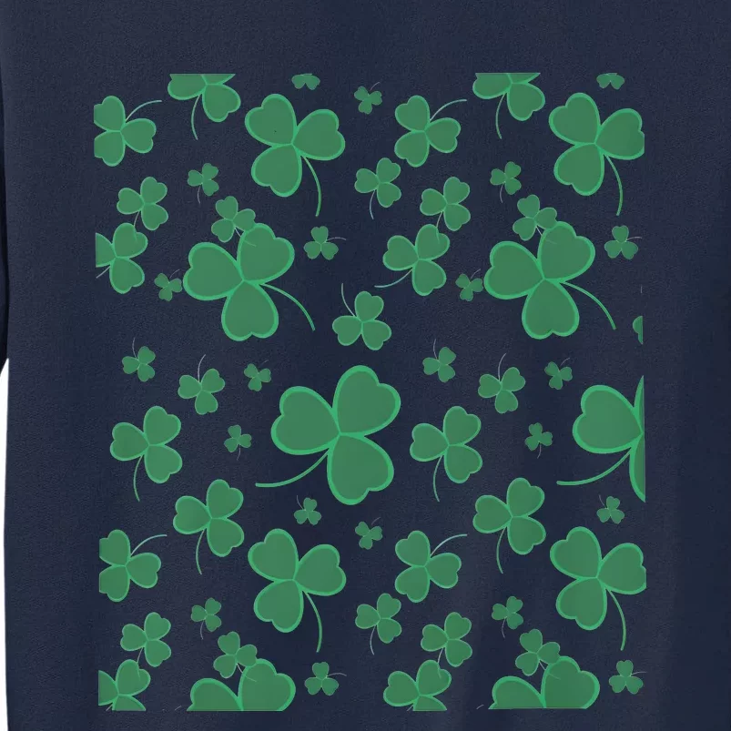 Clover St PatrickS Day Lucky Shamrocks Tall Sweatshirt