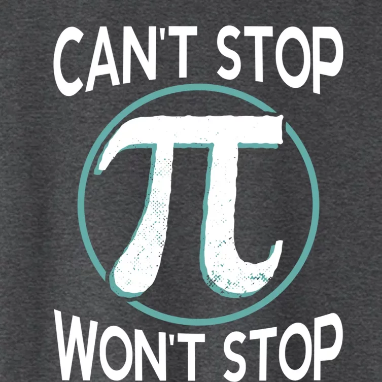 Can't Stop Pi Won't Stop Math Pi Day Meaningful Gift Women's Crop Top Tee