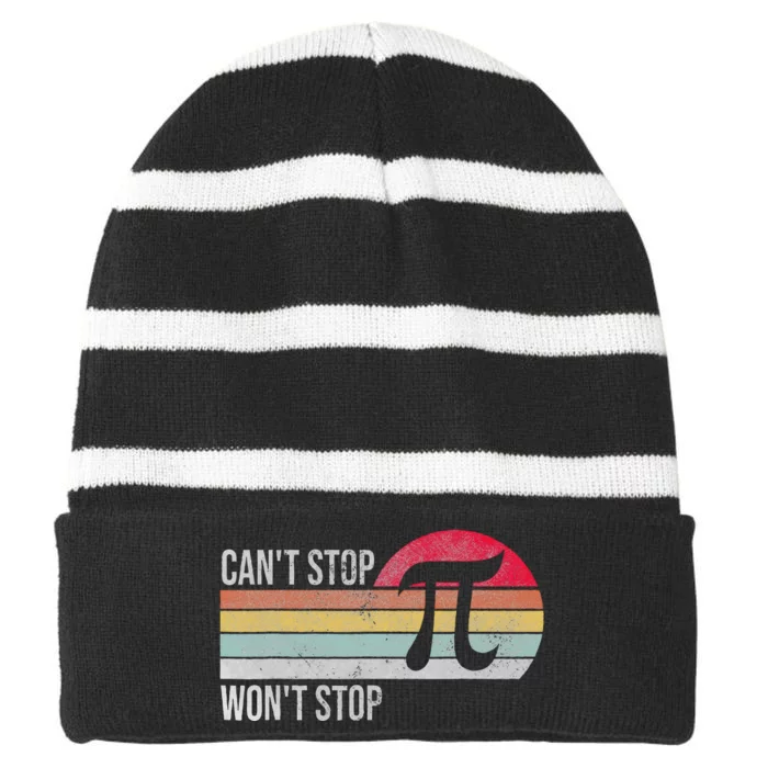 Cant Stop Pi Wont Stop Pi Day Retro Math Lover Striped Beanie with Solid Band