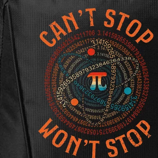 Cant Stop Pi Wont Stop Math Pi Day Funny Maths Teacher City Backpack