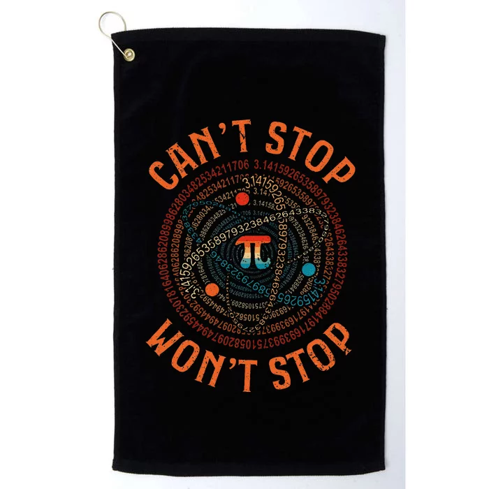 Cant Stop Pi Wont Stop Math Pi Day Funny Maths Teacher Platinum Collection Golf Towel