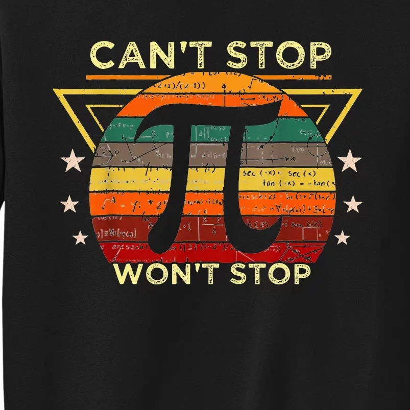 Can't Stop Pi Symbol Won't Stop Math Pi Day Funny Maths Club Sweatshirt